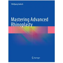 Mastering Advanced Rhinoplasty, Fachbücher von Wolfgang Gubisch