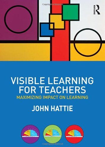 John Hattie - Visible Learning for Teachers: Maximizing Impact on Learning - Preis vom 19.10.2026 19:33:35 h