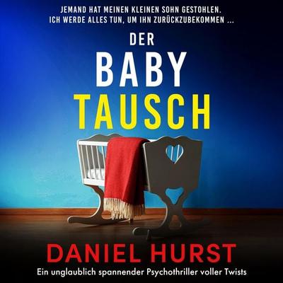Der Babytausch - Daniel Hurst, Audio, 9781805506904