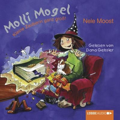 Molli Mogel - Kleine Zauberin ganz groß! - Nele Moost, Audio, 9783838769547