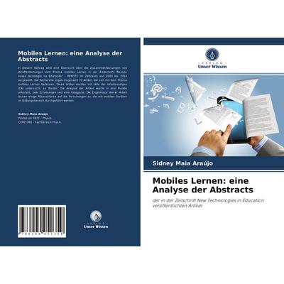 Mobiles Lernen: eine Analyse der Abstracts, Taschenbuch von Sidney Maia Araújo, Verlag Unser Wissen, 978-620-4-05235-9