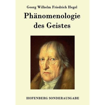 Phänomenologie des Geistes, Taschenbuch von Georg Wilhelm Friedrich Hegel, Hofenberg, 978-3-8430-7576-3