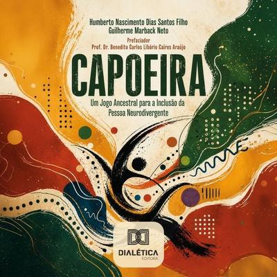 Capoeira - Humberto Nascimento Dias Santos Filho,Guilherme Marback Neto, Audio, 9786527096535