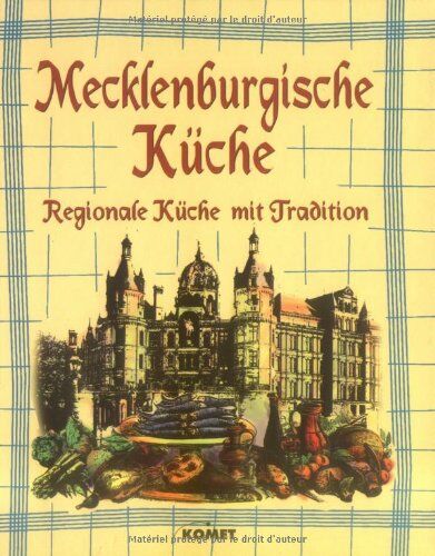Mecklenburgische Küche. Regionale Küche mit Tradition - Preis vom 09.10.2026 07:28:09 h