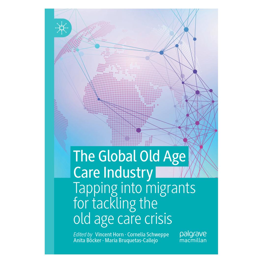 Springer The Global Old Age Care Industry (Englisch, Softcover, Anita Böcker, Cornelia Schweppe, María Bruquetas-Callejo, Vincent Horn) (56876697)