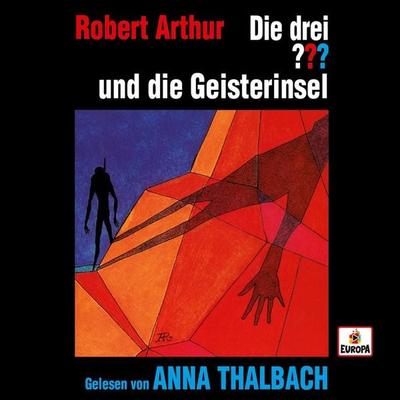 Anna Thalbach liest: Die drei ??? und die Geisterinsel - Robert Arthur, Audio, 4064066616656