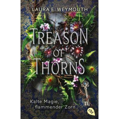 Treason of Thorns - Kalte Magie, flammender Zorn, Taschenbuch von Laura Elyse Weymouth, Cbt