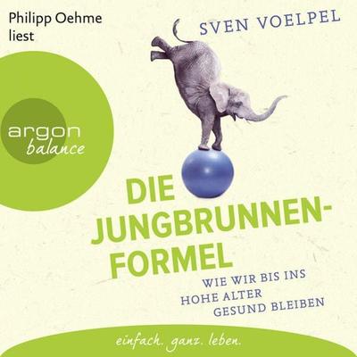 Die Jungbrunnen-Formel - Sven Voelpel, Audio, 9783732455324