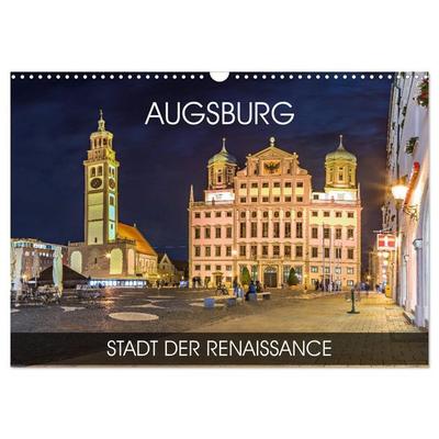 Augsburg - Stadt der Renaissance (Wandkalender 2027 DIN A3 quer), CALVENDO Monatskalender