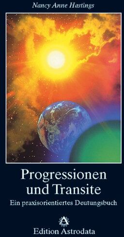 Hastings, Nancy A. - Progressionen und Transite - Preis vom 13.10.2026 11:25:28 h