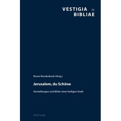 Jerusalem, du Schöne, Taschenbuch von , Peter Lang Group AG, International Academic Publishers, 978-3-03911-619-5