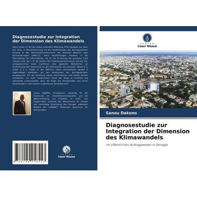 Diagnosestudie zur Integration der Dimension des Klimawandels, Taschenbuch von Sanou Dakono, Verlag Unser Wissen, 978-620-4-25855-3