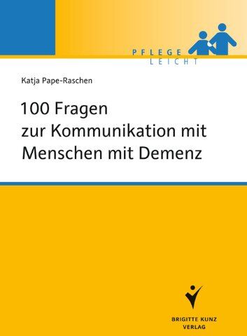 Katja Pape-Raschen - 100 Fragen zur Kommunikation mit Menschen mit Demenz - Preis vom 09.10.2026 07:28:09 h