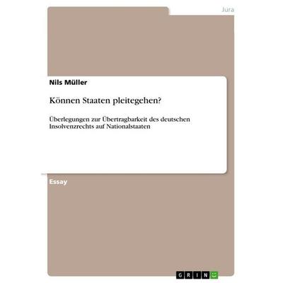 Können Staaten pleitegehen?, Taschenbuch von Nils Müller, GRIN, 978-3-656-05180-0