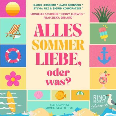Alles Sommerliebe, oder was? - Karin Lindberg,Marit Bernson,Sylvia Filz,Sigrid Konopatzki,Michelle Schrenk, Audio, 4071498696255
