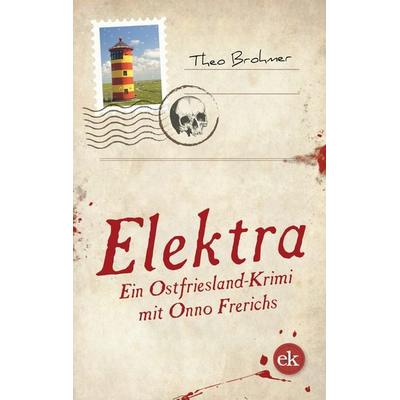 Elektra, Taschenbuch von Theo Brohmer, Edition krimi, 978-3-946734-33-8