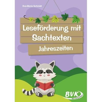 Leseförderung mit Sachtexten – Jahreszeiten, Geheftet von Schmidt Eva-Maria, BVK Buch Verlag Kempen GmbH, 978-3-96520-314-3