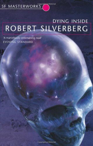 Robert Silverberg - Dying Inside (S.F. Masterworks) - Preis vom 09.10.2026 07:28:09 h