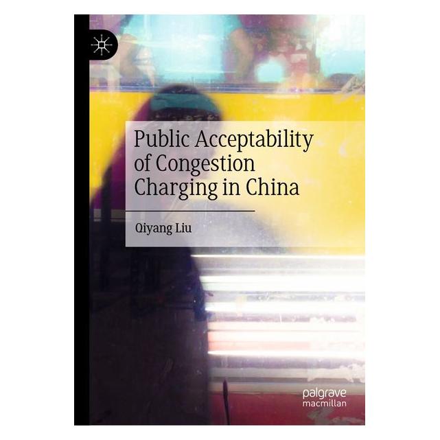 Springer Public Acceptability of Congestion Charging in China (63671680)