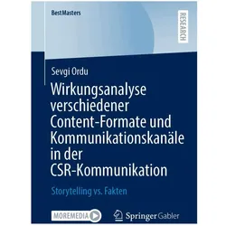 Wirkungsanalyse verschiedener Content-Formate und Kommunikationskanäle in der CSR-Kommunikation, Fachbücher von Sevgi Ordu