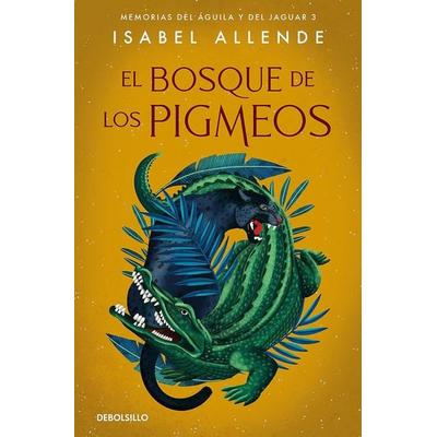 El bosque de los pigmeos, Taschenbuch von Isabel Allende, Debolsillo, 978-84-663-5757-9