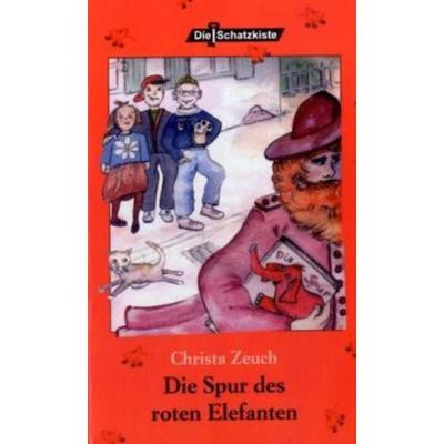 Zeuch, C: Die Spur des roten Elefanten, Taschenbuch von Christa Zeuch, Buch & media, 978-3-86520-264-2