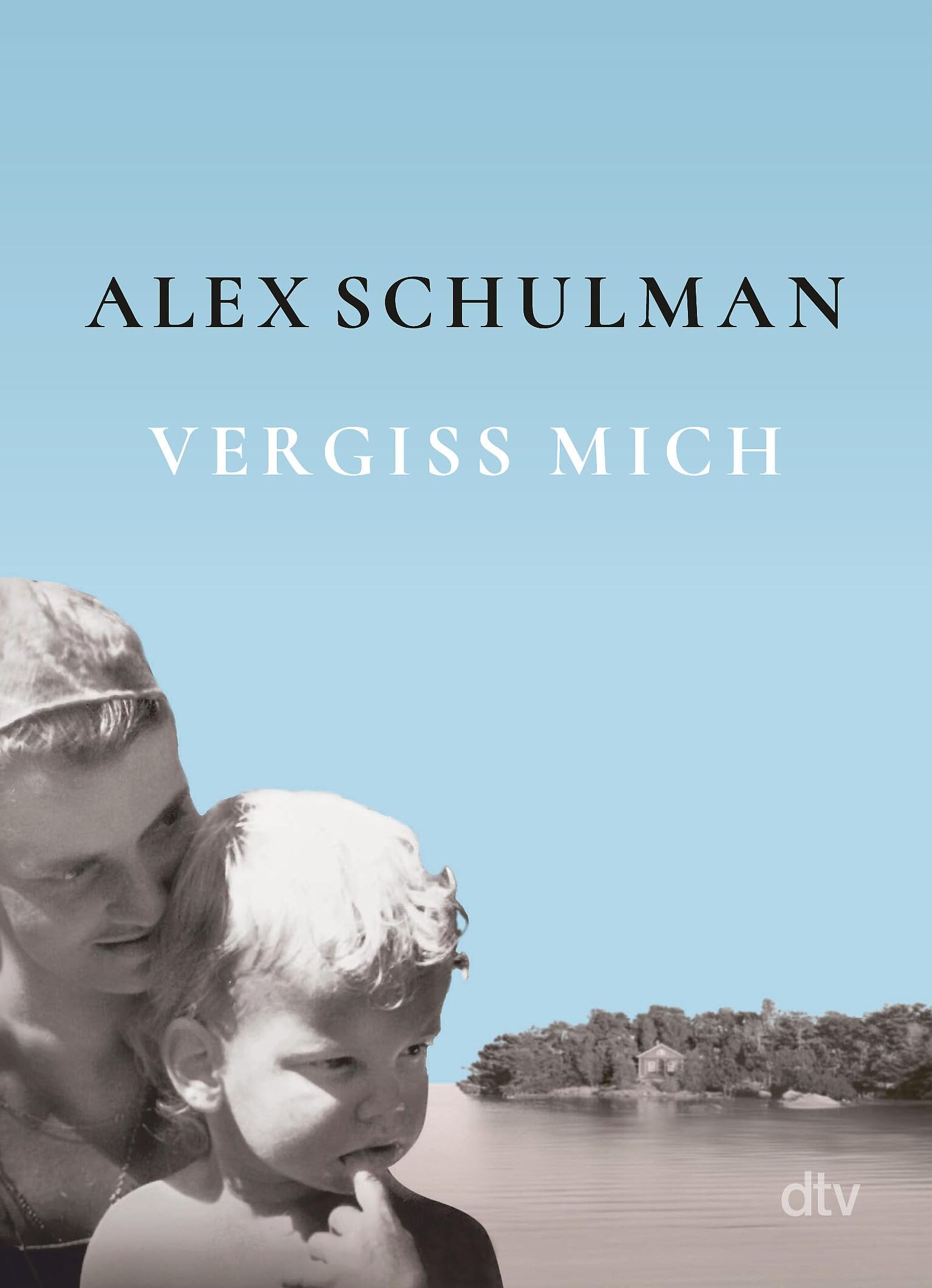Alex Schulman - Vergiss mich: »Herzzerreißend, klarsichtig und kraftvoll.« Aftonbladet - Preis vom 01.10.2026 17:08:56 h