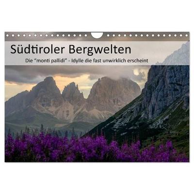 Südtiroler Bergwelten - Die monti pallidi, Idylle die fast unwirklich erscheint (Wandkalender 2027 DIN A4 quer), CALVENDO Monatskalender