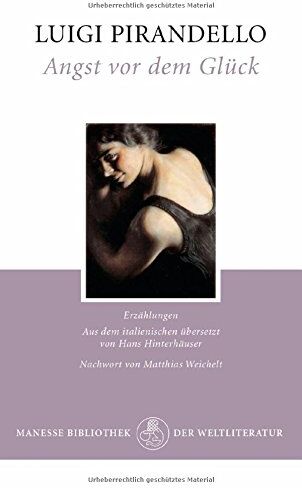 Luigi Pirandello - Angst vor dem Glück: Erzählungen - Preis vom 07.10.2026 11:45:10 h