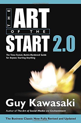 Guy Kawasaki - The Art of the Start 2.0: The Time-Tested, Battle-Hardened Guide for Anyone Starting Anything - Preis vom 16.10.2026 11:41:07 h