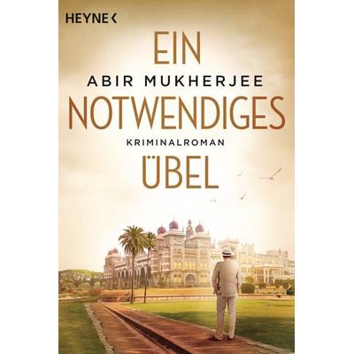 Ein notwendiges Übel, Taschenbuch von Abir Mukherjee, Heyne