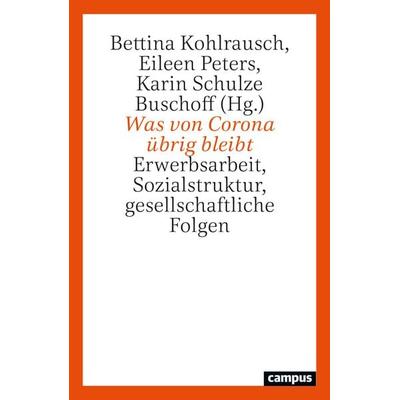 Was von Corona übrig bleibt, Taschenbuch von , Campus, 978-3-593-51891-6