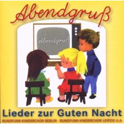 Abendgruss-Lieder Zur Guten Nacht - Rundfunk Kinderchor, CD