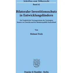 Bilateraler Investitionsschutz in Entwicklungslndern, Fachbücher von Helmut Frick