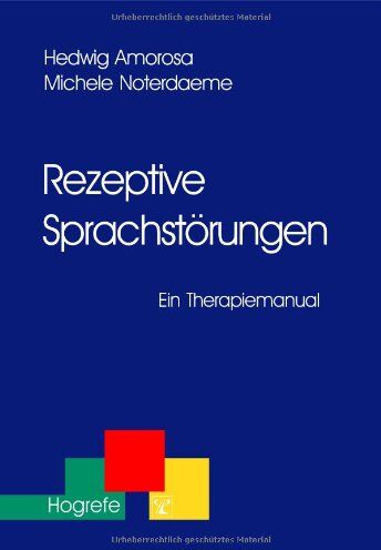 Hedwig Amorosa - Rezeptive Sprachstörungen: Ein Therapiemanual - Preis vom 01.10.2026 17:08:56 h
