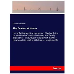 The Doctor at Home, Belletristik von Thomas Faulkner