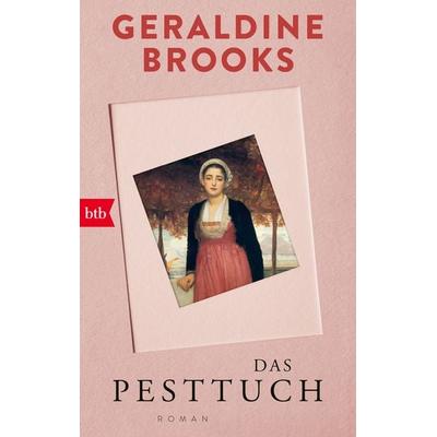 Das Pesttuch, Taschenbuch von Geraldine Brooks, btb, 978-3-442-77364-0