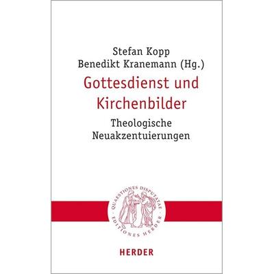 Gottesdienst und Kirchenbilder, Taschenbuch von , Herder, 978-3-451-02313-2