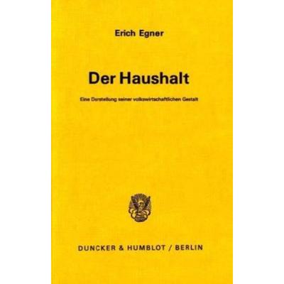 Der Haushalt., Taschenbuch von Erich Egner, Duncker & Humblot, 978-3-428-03747-6