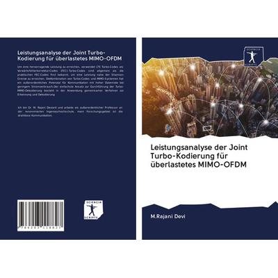 Leistungsanalyse der Joint Turbo-Kodierung für überlastetes MIMO-OFDM, Taschenbuch von M. Rajani Devi, Sciencia Scripts, 978-620-3-11882-7