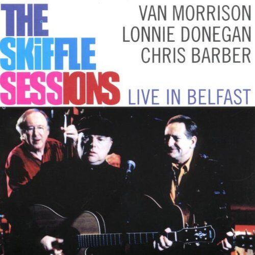 Van Morrison - The Skiffle Sessions - Live in Belfast - Preis vom 11.10.2026 03:10:56 h