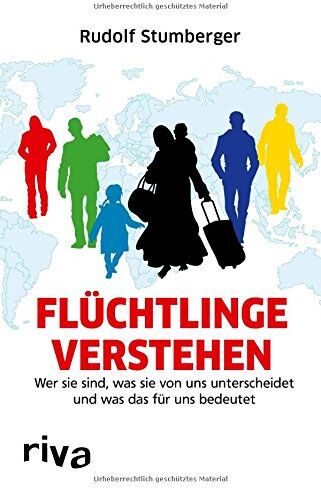 Rudolf Stumberger - Flüchtlinge verstehen: Wer sie sind, was sie von uns unterscheidet und was das für uns bedeutet - Preis vom 09.10.2026 07:28:09 h