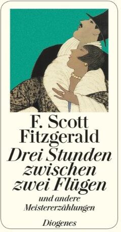 Fitzgerald, F. Scott - Drei Stunden zwischen zwei Flügen und andere Meistererzählungen - Preis vom 09.10.2026 07:28:09 h