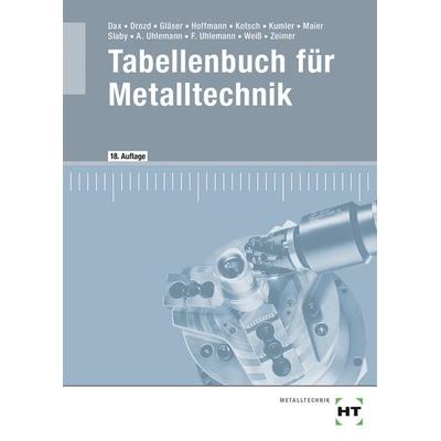 Tabellenbuch für Metalltechnik, Taschenbuch von Frank Hoffmann,Wilhelm Dax,Nikolaus Drozd,Albert Weiss,Klaus Zeimer, Verlag Handwerk und Technik,