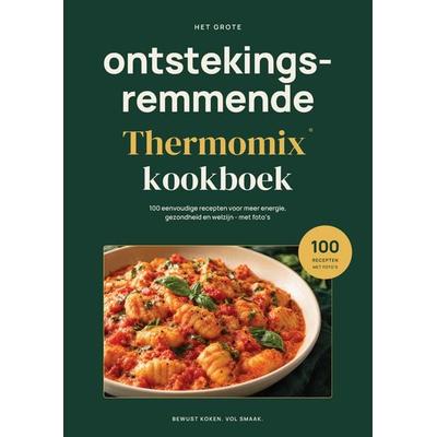 Het grote ontstekingsremmende Thermomix®-kookboek, Taschenbuch von Sebastian Krämer, Bookmundo, 978-94-039-5331-1