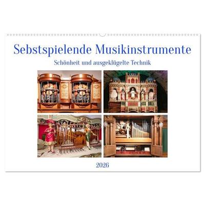 Selbstspielende Musikinstrumente (Wandkalender 2026 DIN A2 quer), CALVENDO Monatskalender
