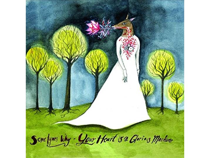 Sometymes Why - Your Heart Is A..