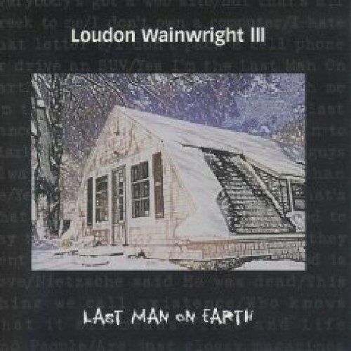 Loudon Wainwright III - Last Man on Earth - Preis vom 12.10.2026 11:37:12 h