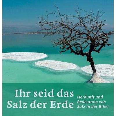 Ihr seid das Salz der Erde, Gebundene Ausgabe von , Lutherische V.-G., 978-3-87503-333-5