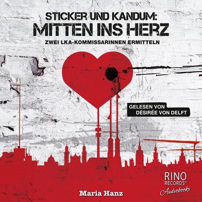 Sticker und Kandum: Mitten ins Herz - Maria Hanz, Audio, 4069828662988